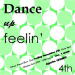 Dance up feelin' 4th